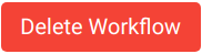 Delete Workflow button