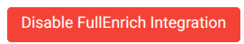 Disable FullEnrich Integration