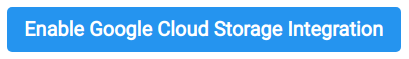 Enable Google Cloud Storage Integration