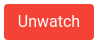 Unwatch button